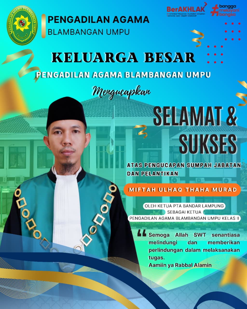Selamat atas Pelantikan Miftah Ulhaf Thaha Murad sebagai Ketua Pengadilan Agama Blambangan Umpu